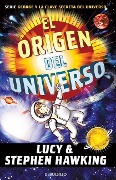 El Origen del Universo / George and the Big Bang - Lucy Hawking, Stephen Hawking