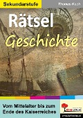 Cover-Bild zum Titel 'Rätsel Geschichte' von 'Thomas Koch'