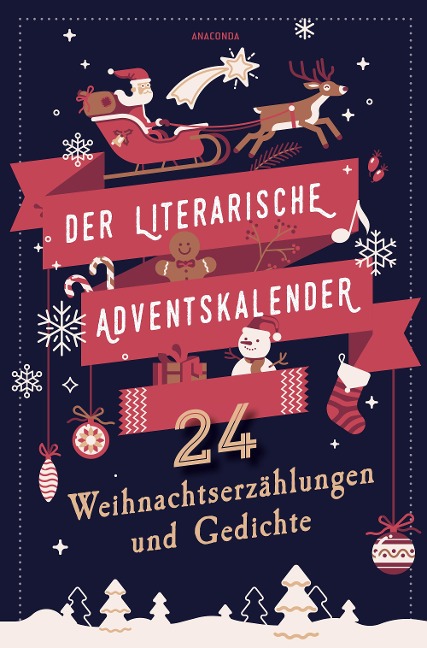 Der literarische Adventskalender. 24 Weihnachtserzählungen und Gedichte - 