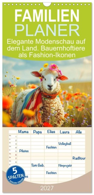 Familienplaner 2027 - Elegante Modenschau auf dem Land. Bauernhoftiere als Fashion-Ikonen mit 5 Spalten (Wandkalender, 21 x 45 cm) CALVENDO - Rose Hurley