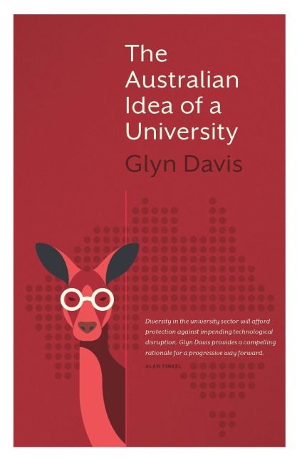 Australian Idea of a University - Glyn Davis