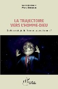 Cover-Bild zum Titel 'La trajectoire vers l'homme-dieu' von 'Pius Ondoua'