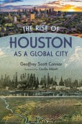 Cover-Bild zum Titel 'The Rise of Houston as a Global City' von 'Geoffrey Connor'