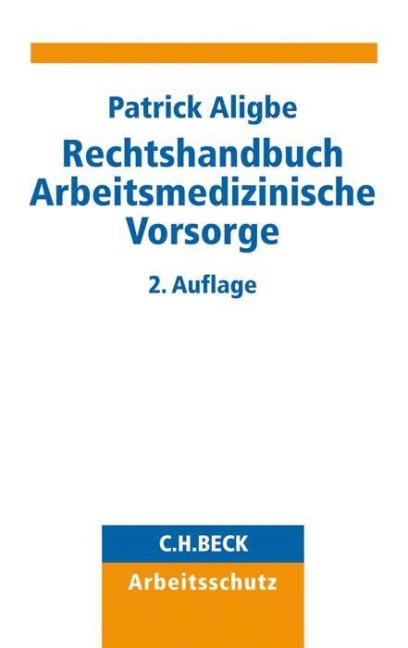 Rechtshandbuch Arbeitsmedizinische Vorsorge - Patrick Aligbe