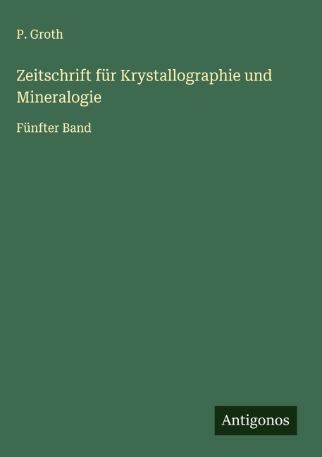 Zeitschrift für Krystallographie und Mineralogie - P. Groth