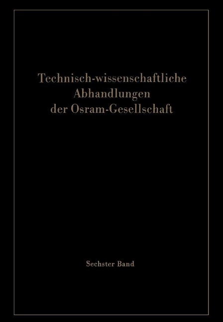 Technisch-wissenschaftliche Abhandlungen der Osram-Gesellschaft - 