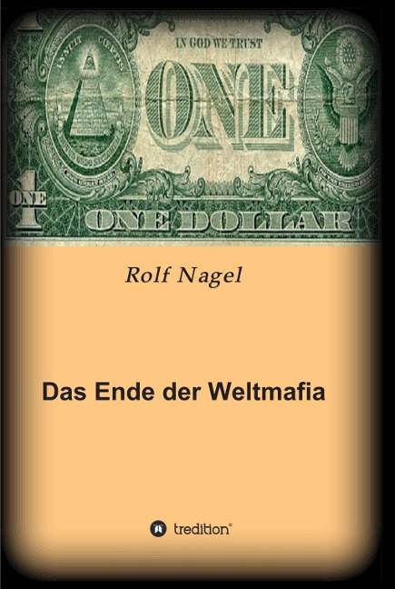 Das Ende der Weltmafia - Rolf Nagel