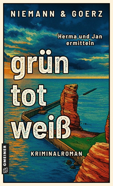 grün, tot, weiß - Anja Goerz, Eric Niemann
