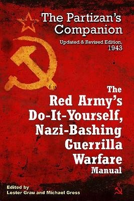 The Red Army's Do-It-Yourself, Nazi-Bashing Guerrilla Warfare Manual - 