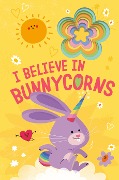 Cover-Bild zum Titel 'I Believe in Bunnycorns' von 'Danielle Mclean'