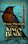 Cover-Bild zum Titel 'Penny Preston and the King's Blade' von 'Armen Pogharian'
