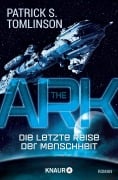 The Ark - Die letzte Reise der Menschheit - Patrick S. Tomlinson