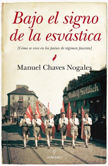 Bajo el signo de la esvástica: (cómo se vive en los países de régimen fascista) - 