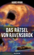 Cover-Bild zum Titel 'Das Rätsel von Ravensbrok (Hans Hyan-Krimi)' von 'Hans Hyan'
