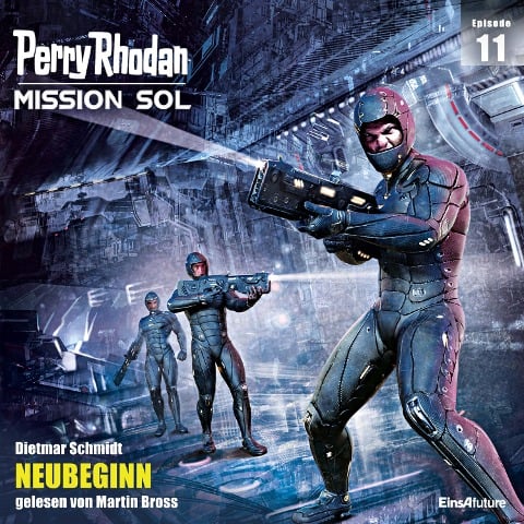 Perry Rhodan Mission SOL Episode 11: NEUBEGINN - Dietmar Schmidt