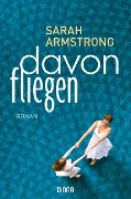 Cover-Bild zum Titel 'Davonfliegen' von 'Sarah Armstrong'