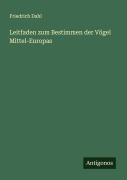 Cover-Bild zum Titel 'Leitfaden zum Bestimmen der Vögel Mittel-Europas' von 'Friedrich Dahl'