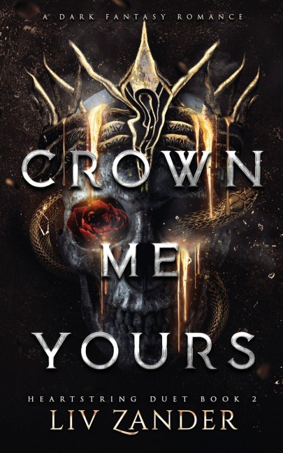 Crown Me Yours - Liv Zander
