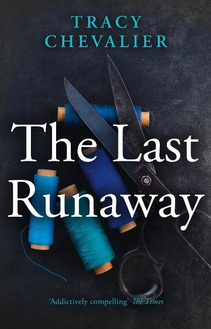 The Last Runaway - Tracy Chevalier