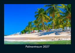 Cover-Bild zum Titel 'Palmentraum 2027 Fotokalender DIN A5' von 'Tobias Schmitt, Kevin Heber'