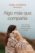 Cover-Bild zum Titel 'Algo Más Que Compañía / Something More Than Company' von 'Alba Ciordia'