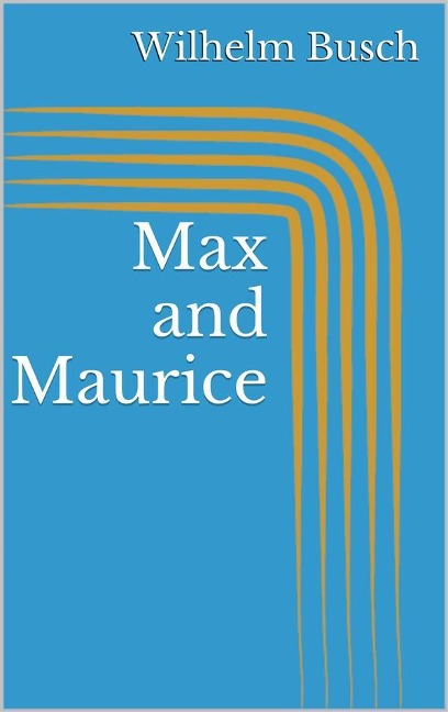 Max and Maurice - Wilhelm Busch