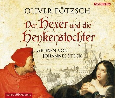 Der Hexer und die Henkerstochter (Die Henkerstochter-Saga 4) - Oliver Pötzsch