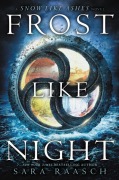 Cover-Bild zum Titel 'Frost Like Night' von 'Sara Raasch'