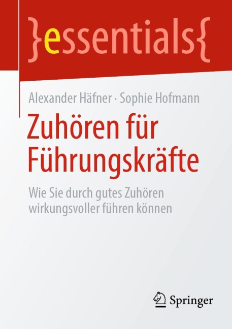 Zuhören für Führungskräfte - Sophie Hofmann, Alexander Häfner