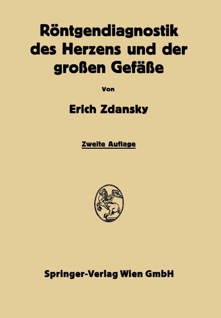 Röntgendiagnostik des Herzens und der Grossen Gefässe - Erich Zdansky