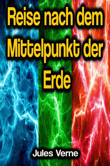 Reise nach dem Mittelpunkt der Erde - Jules Verne