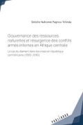 Cover-Bild zum Titel 'Gouvernance des ressources naturelles et résurgence des conflits armés internes en Afrique central' von 'Sintiche Nahomie Pagnou Tchinda'