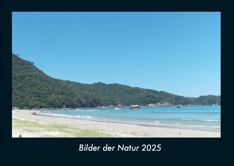 Bilder der Natur 2025 Fotokalender DIN A4 - Tobias Becker