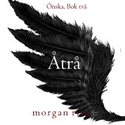 Cover-Bild zum Titel 'Åtrå (Önska, Bok två)' von 'Morgan Rice'