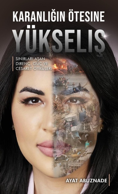 Karanlığın Ötesine Yükseliş - Ayat Abuznade