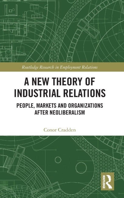 A New Theory of Industrial Relations - Conor Cradden