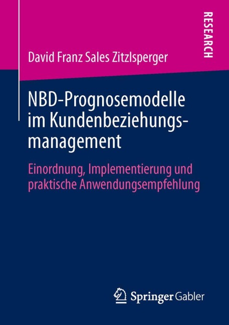NBD-Prognosemodelle im Kundenbeziehungsmanagement - David Zitzlsperger