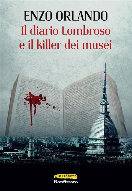 Il diario Lombroso e il killer dei musei - Enzo Orlando