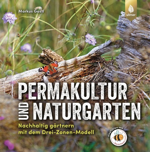 Permakultur und Naturgarten - Markus Gastl
