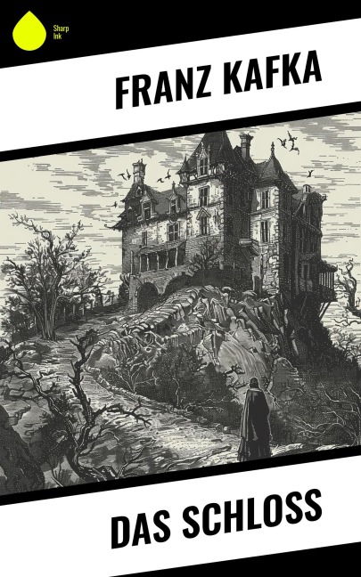 Das Schloss - Franz Kafka
