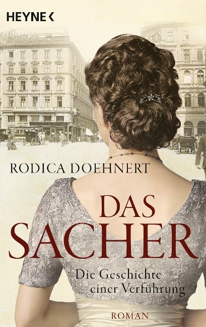 Das Sacher - Die Geschichte einer Verführung - Rodica Doehnert