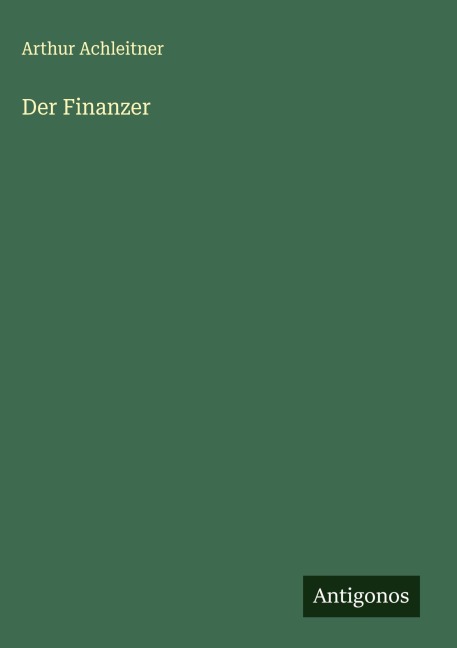 Der Finanzer - Arthur Achleitner