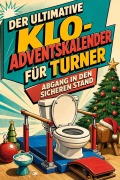 Cover-Bild zum Titel 'Der ultimative Klo-Adventskalender für Turner' von 'Alexander Friedrich'