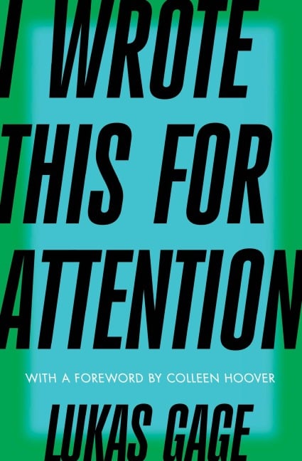 I Wrote This for Attention - Lukas Gage