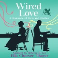 Cover-Bild zum Titel 'Wired Love Lib/E: A Romance of Dots and Dashes' von 'Ella Cheever Thayer'