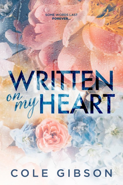 Written on My Heart - Cole Gibsen