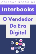 Cover-Bild zum Titel 'O Vendedor Da Era Digital (Coleção Negócios, #6)' von 'Interbooks'