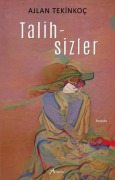 Cover-Bild zum Titel 'Talihsizler' von 'Ajlan Tekinkoc'