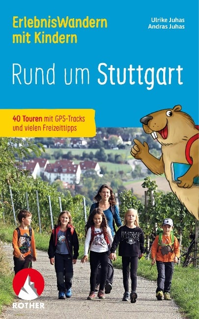 ErlebnisWandern mit Kindern Rund um Stuttgart - Ulrike Juhas, Andras Juhas