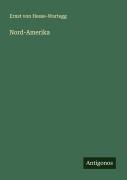 Cover-Bild zum Titel 'Nord-Amerika' von 'Ernst Von Hesse-Wartegg'